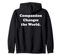 Compassion Changes The World Message Inspiration Sweat à Capuche