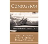 Compassion Donald P. McNeill, Douglas A. Morrison, Henri J.M. Nouwen (Auteur)