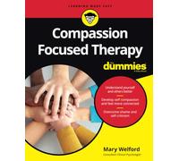 Mary Welford – Compassion Focused Therapy For Dummies