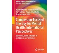 Compassion-Focused Therapy for Mental Health: International Perspectives: Exploring Cultural Variations in Compassion and Wellbeing