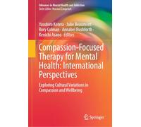 Compassion-Focused Therapy for Mental Health: International Perspectives: Exploring Cultural Variations in Compassion and Wellbeing