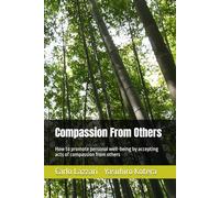 Compassion From Others: How to promote personal well-being by accepting acts of compassion from others
