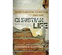 Compassion Justice and the Christian Life Rethinking Ministry to the Poor by John Perkins John Perkins (Auteur)