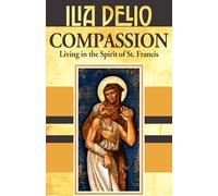 Compassion: Living in the Spirit of St.Francis