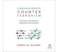 Compassionate Counterterrorism: The Power of Inclusion In Fighting Fundamentalism