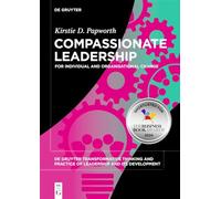 Compassionate Leadership: For Individual and Organisational Change