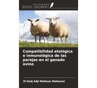 Compatibilidad etológica e inmunológica de las parejas en el ganado ovino