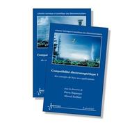 Compatibilité Éléctromagnétique - Des Concepts De Base Aux Applications, 2 Volumes