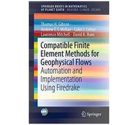 Compatible Finite Element Methods For Geophysical Flows