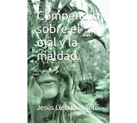 Compedio sobre el mal y la maldad.
