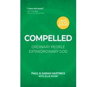 Compelled: Ordinary People Extraordinary God