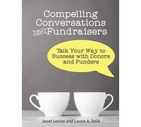 Compelling Conversations For Fundraisers