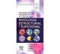 Compendio de Robbins y Cotran. Patología estructural y funcional