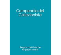 Compendio del Collezionista: Registro dei Peluche Kingdom Hearts (Maker Edition)