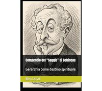 Compendio del “Saggio” di Gobineau: Gerarchia come destino spirituale