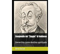 Compendio del “Saggio” di Gobineau: Gerarchia come destino spirituale