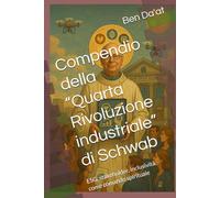 Compendio della “Quarta Rivoluzione industriale” di Schwab: ESG, stakeholder, inclusività come comando spirituale