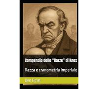 Compendio delle “Razze” di Knox: Razza e cranometria imperiale