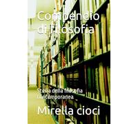 Compendio di filosofia: Storia della filosofia contemporanea
