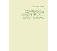 Compendio Di Medicina Riunita Conforme Alla Vita