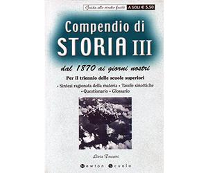 Compendio di storia. Per le Scuole superiori. Dal 1870 ai giorni nostri (Vol. 3)