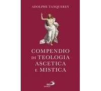 Compendio Di Teologia Ascetica E Mistica
