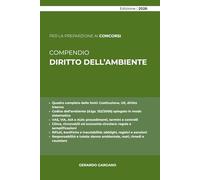 COMPENDIO DIRITTO DELL'AMBIENTE: Principi, fonti e procedimenti tra tutela degli ecosistemi, transizione ecologica e responsabilità