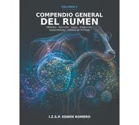 COMPENDIO GENERAL DEL RUMEN: Volumen II: Nutrición aplicada, fermentación, metabolismo y estrategias avanzadas de alimentación