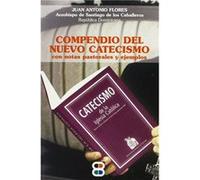 Compendio Nuevo Catecismo Flores, Juan Antonio (Auteur)
