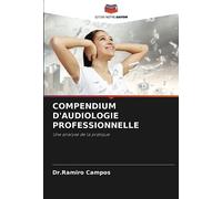 COMPENDIUM D'AUDIOLOGIE PROFESSIONNELLE: Une analyse de la pratique