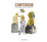 Compendium Essais graphiques et récits journalistiques - Jorge González - Ilatina - cartonné - Bande dessinée