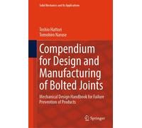 Compendium for Design and Manufacturing of Bolted Joints Mechanical Design Handbook for Failure Prevention of Products - Toshio Hattori - Springer Vienne - ebook (ePub) - Livre