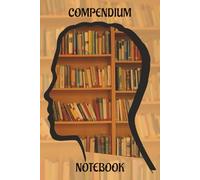 COMPENDIUM NOTEBOOK: COMPENDIUM NOTEBOOK: 6X9 300P