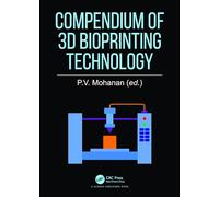 Compendium of 3D Bioprinting Technology