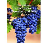 Compendium of Grape Diseases, Disorders, and Pests, Second Edition: 2