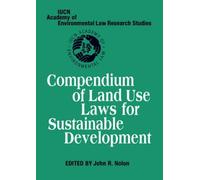 Compendium Of Land Use Laws For Sustainable Development
