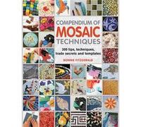 Compendium of Mosaic Techniques by Bonnie Fitzgerald Bonnie Fitzgerald, (Auteur)