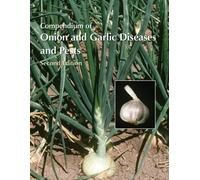Compendium Of Onion and Garlic Diseases And Pests