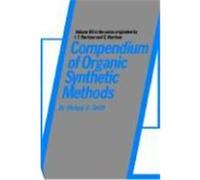 Compendium of Organic Synthetic Methods, Compendium of Organic Synthetic Methods Michael B. Smith (Auteur)