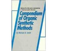 Compendium of Organic Synthetic Methods, Compendium of Organic Synthetic Methods Michael B. Smith (Auteur)