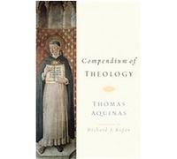 Compendium of Theology Riachard J. Regan (Auteur)