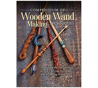 Compendium Of Wooden Wand Making Techniques (Hc)