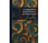 Compendium Philosophiae Scholastigae
