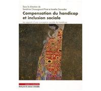 Compensation Du Handicap Et Inclusion Sociale - Les Apports D'une Conception Sociale Du Handicap
