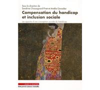 Compensation du handicap et inclusion sociale Les apports d'une conception sociale du handicap - Sandrine Chassagnard-Pinet - Mare & Martin - broché - Etude