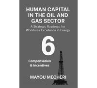Compensation & Incentives: Designing Reward Systems for Motivation, Safety, and Workforce Excellence