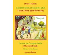 Compère Chien et Compère Chat Konpè Chyen épi Konpè Chat - Rêve de Compère Crabe/ Rèv konpè krab - Philippe Mariello - L'harmattan - broché - Contes et légendes jeunesse