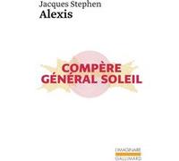 Compère Général Soleil Jacques Stephen Alexis (Auteur)