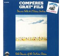 COMPERES GRAT' FILS - Dances folk de l'Ocean Indien Agnes Sega Seychelles Diavolana Vie mulet