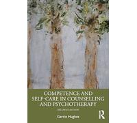 Competence and Self-care in Counselling and Psychotherapy